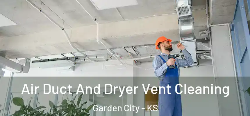  Air Duct And Dryer Vent Cleaning Garden City - KS