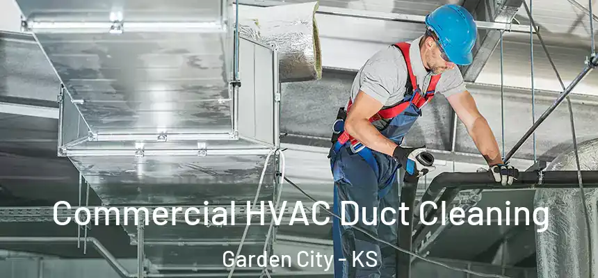  Commercial HVAC Duct Cleaning Garden City - KS