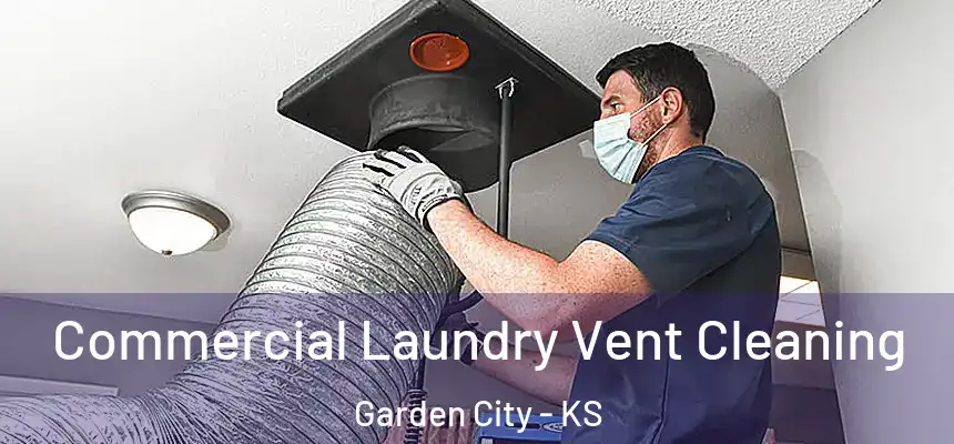  Commercial Laundry Vent Cleaning Garden City - KS