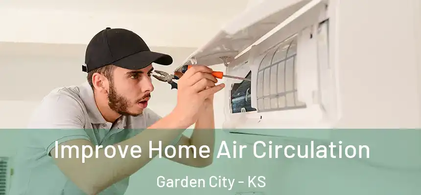  Improve Home Air Circulation Garden City - KS