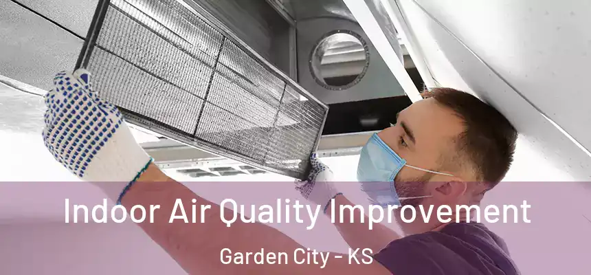  Indoor Air Quality Improvement Garden City - KS