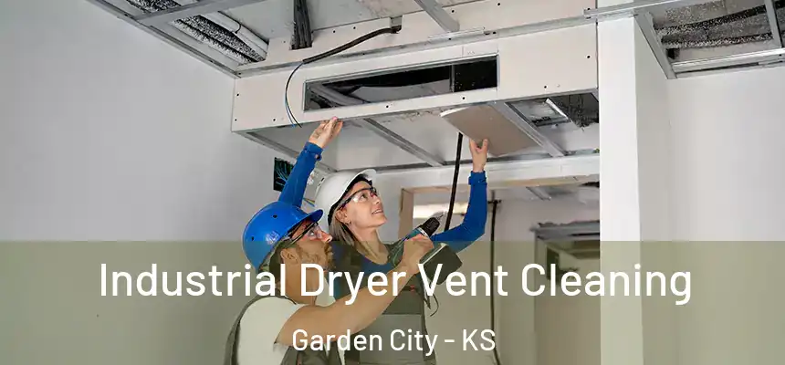  Industrial Dryer Vent Cleaning Garden City - KS