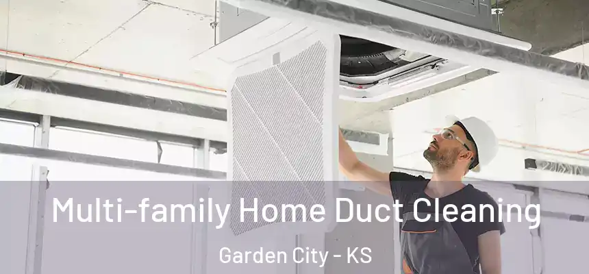  Multi-family Home Duct Cleaning Garden City - KS