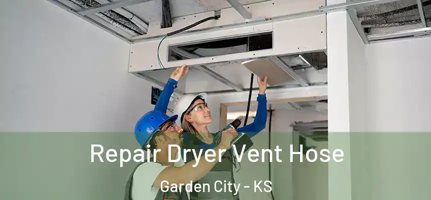  Repair Dryer Vent Hose Garden City - KS