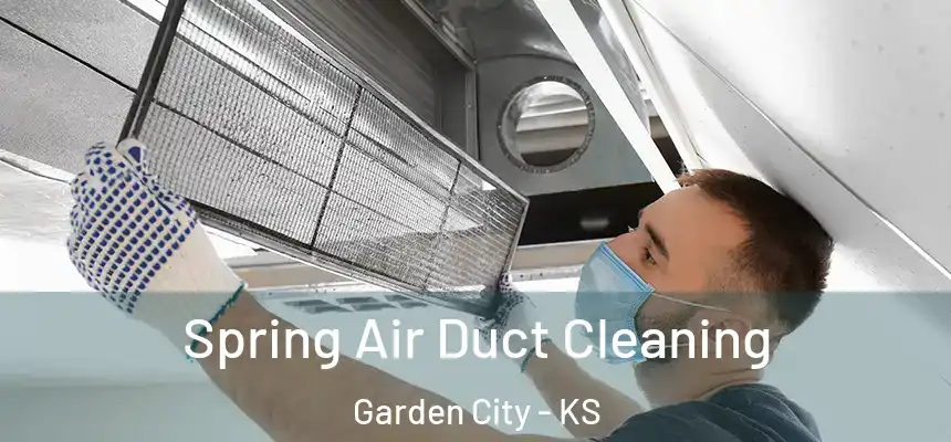  Spring Air Duct Cleaning Garden City - KS